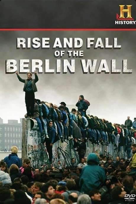 Rise and Fall of the Berlin Wall